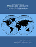 The 2027-2032 World Outlook for Mobile Edge Computing Location-Based Services